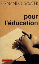 Couverture du livre « Pour l'éducation » de Fernando Savater aux éditions Payot