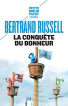 Couverture du livre « La conquête du bonheur » de Bertrand Russell aux éditions Payot