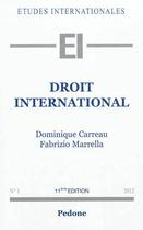 Couverture du livre « Droit international (11e édition) » de Fabrizio Marrella et Dominique Carreau aux éditions Pedone