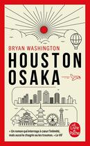 Couverture du livre « Houston Osaka » de Bryan Washington aux éditions Le Livre De Poche