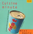 Couverture du livre « Cuisine Minute » de Sebastian Dickhaut aux éditions Solar