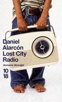 Couverture du livre « Lost city radio » de Daniel Alarcon aux éditions 10/18