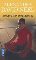 Couverture du livre « Le lama aux cinq sagesses » de David-Neel aux éditions Pocket
