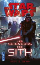 Couverture du livre « Star Wars : les seigneurs des Sith » de Paul S. Kemp aux éditions Pocket