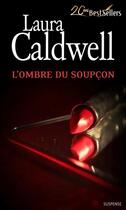 Couverture du livre « L'ombre du soupçon » de Laura Caldwell aux éditions Harlequin