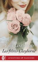 Couverture du livre « Les frères Clayborne » de Julie Garwood aux éditions J'ai Lu