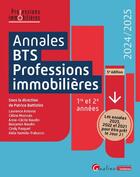 Couverture du livre « Annales BTS : Professions immobilières ; Les annales 2023, 2022 et 2021 pour vous entraîner et être prêt le jour J ! (édition 2024/2025) » de Patrice Battistini et Benjamin Naudin et Anne-Cecile Naudin et Celine Monnais aux éditions Gualino