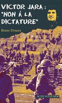 Couverture du livre « Victor jara : non a la dictature 1ere_ed » de Bruno Doucey aux éditions Editions Actes Sud