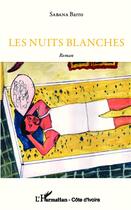 Couverture du livre « Nuits blanches » de Sabana Barro aux éditions L'harmattan