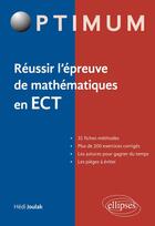 Couverture du livre « Reussir l'epreuve de mathematiques en ect » de Hedi Joulak aux éditions Ellipses