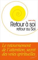 Couverture du livre « Retour à soi, retour au soi » de Jose Le Roy aux éditions Almora