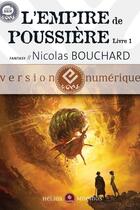 Couverture du livre « L'empire de poussière t.1 » de Nicolas Bouchard aux éditions Mnemos