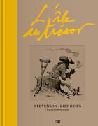 Couverture du livre « L'île au trésor » de Robert Louis Stevenson et Reb'S Riff aux éditions Daniel Maghen