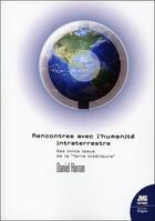 Couverture du livre « Rencontre avec l'humanite intra-terrestre » de Daniel Harran aux éditions Jmg