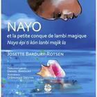 Couverture du livre « Nayo et la petite conque de lambi magique ; Nayo épi ti kon kanbi majik la » de Stephanie Destin et Josette Bardury-Rotsen aux éditions Exbrayat