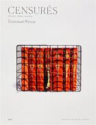 Couverture du livre « Censurés : interdire, indexer, surveiller » de Emmanuel Pierrat aux éditions Imec