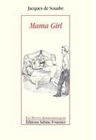 Couverture du livre « Mama Girl » de Jacques De Souabe aux éditions Sabine Fournier