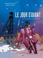 Couverture du livre « Le jour d'avant » de Simon Geliot et Romain Dutter aux éditions Steinkis