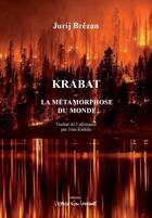 Couverture du livre « Krabat : la métamorphose du monde » de Jurij Brezan aux éditions Espace D'un Instant