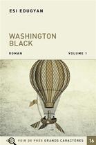 Couverture du livre « Washington Black » de Esi Edugyan aux éditions Voir De Pres