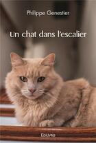 Couverture du livre « Un chat dans l'escalier » de Philippe Genestier aux éditions Edilivre