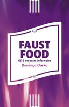Couverture du livre « Faust food : 66,6 recettes infernales » de Domingo Darko aux éditions Nouriturfu