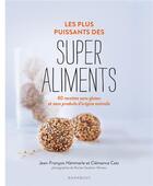 Couverture du livre « Les plus puissants des super-aliments » de Clemence Catz et Jean-Francois Hammerle aux éditions Marabout