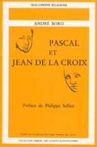 Couverture du livre « Pascal et Jean de la Croix » de Andre Bord aux éditions Beauchesne