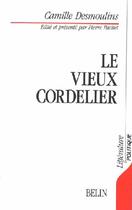 Couverture du livre « Le vieux cordelier » de Camille Desmoulin aux éditions Belin