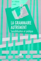 Couverture du livre « Grammaire autrement (la) » de Chalaron M.-L aux éditions Pu De Grenoble