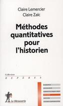 Couverture du livre « Guide des méthodes quantitatives pour l'historien » de Claire Zalc aux éditions La Decouverte