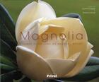 Couverture du livre « Magnolia ; l'arbre fleur venu du nouveau monde » de Corine Langlois et Roland Jarcel aux éditions Privat