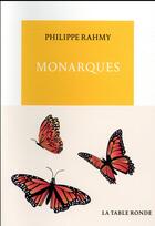 Couverture du livre « Monarques » de Philippe Rahmy aux éditions Table Ronde