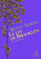 Couverture du livre « Le lys de Brooklyn » de Betty Smith aux éditions Belfond