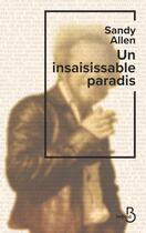 Couverture du livre « Un insaisissable paradis » de Sandy Allen aux éditions Belfond