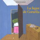 Couverture du livre « LA FUGUE DE CORNELIA » de Natacha Sicaud aux éditions Glenat