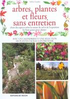 Couverture du livre « Plantes, fleurs et arbres sans entretien » de Christophe Lorgnier Du Mesnil aux éditions De Vecchi