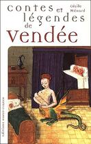 Couverture du livre « Contes et legendes de vendee » de Cecile Menard aux éditions Ouest France