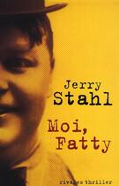 Couverture du livre « Moi, Fatty » de Jerry Stahl aux éditions Rivages