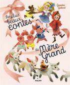 Couverture du livre « Les plus beaux contes de mère-grand » de Genevieve Godbout aux éditions Milan