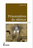 Couverture du livre « Prisonnieres Du Silence » de Db Ghislaine aux éditions Societe Des Ecrivains