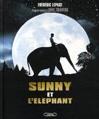 Couverture du livre « Sunny et l'éléphant » de Lepage/Travers aux éditions Michel Lafon