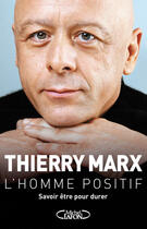 Couverture du livre « L'homme positif » de Thierry Marx aux éditions Michel Lafon