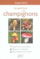 Couverture du livre « Le petit livre de - champignons (édition 2006) » de Zettel/Svarc aux éditions First