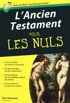 Couverture du livre « L'ancien testament pour les nuls » de Eric Denimal aux éditions First