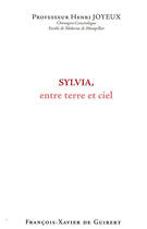 Couverture du livre « Sylvia entre ciel et terre » de Henri Joyeux aux éditions Francois-xavier De Guibert