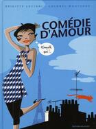Couverture du livre « Comédie d'amour » de Colonel Moutarde et Brigitte Luciani aux éditions Delcourt