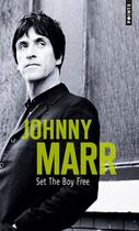 Couverture du livre « Set the boy free » de Johnny Marr aux éditions Points