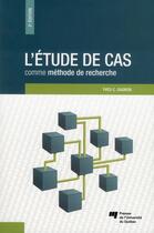 Couverture du livre « L'étude de cas comme méthode de recherche (2e édition) » de Yves-Chantal Gagnon aux éditions Pu De Quebec