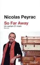 Couverture du livre « So far away ; un certain 21 mars » de Nicolas Peyrac aux éditions Archipel